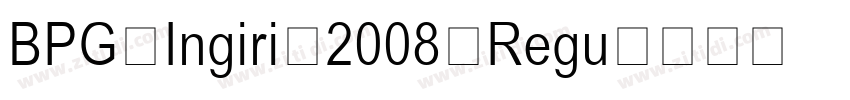 BPG Ingiri 2008 Regu字体转换 BPG Ingiri 2008 Regu字体转换